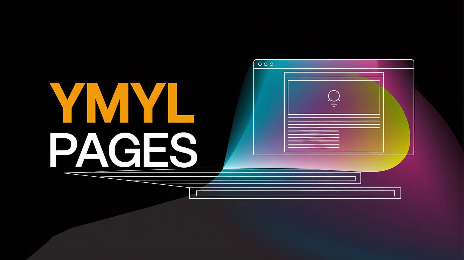 How YMYL Niche Content Impacts Your Digital Presence